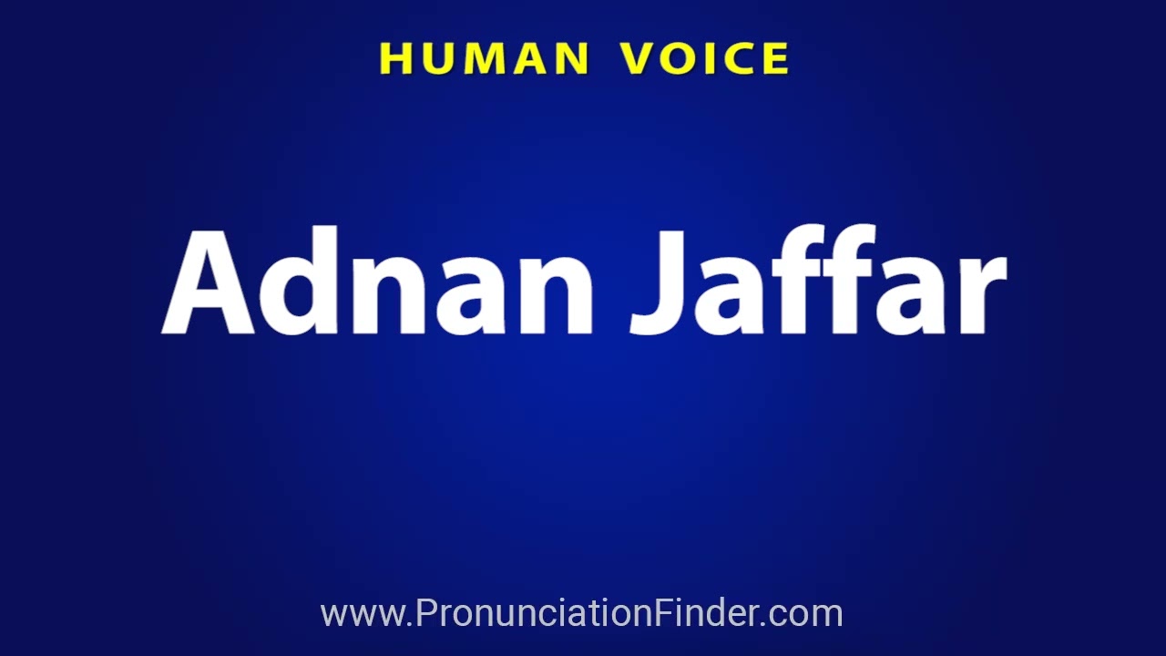 How to Pronounce Adnan Jaffar