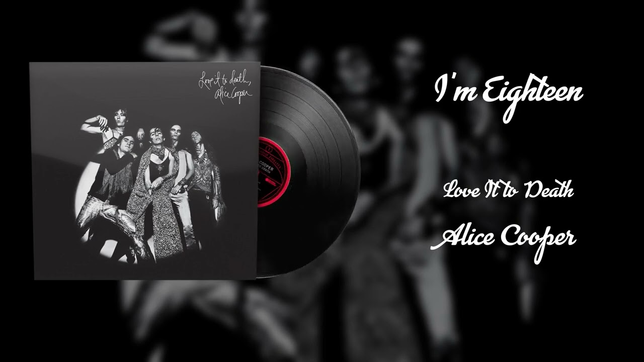 Alice Cooper - I'm Eighteen (Limited Edition)