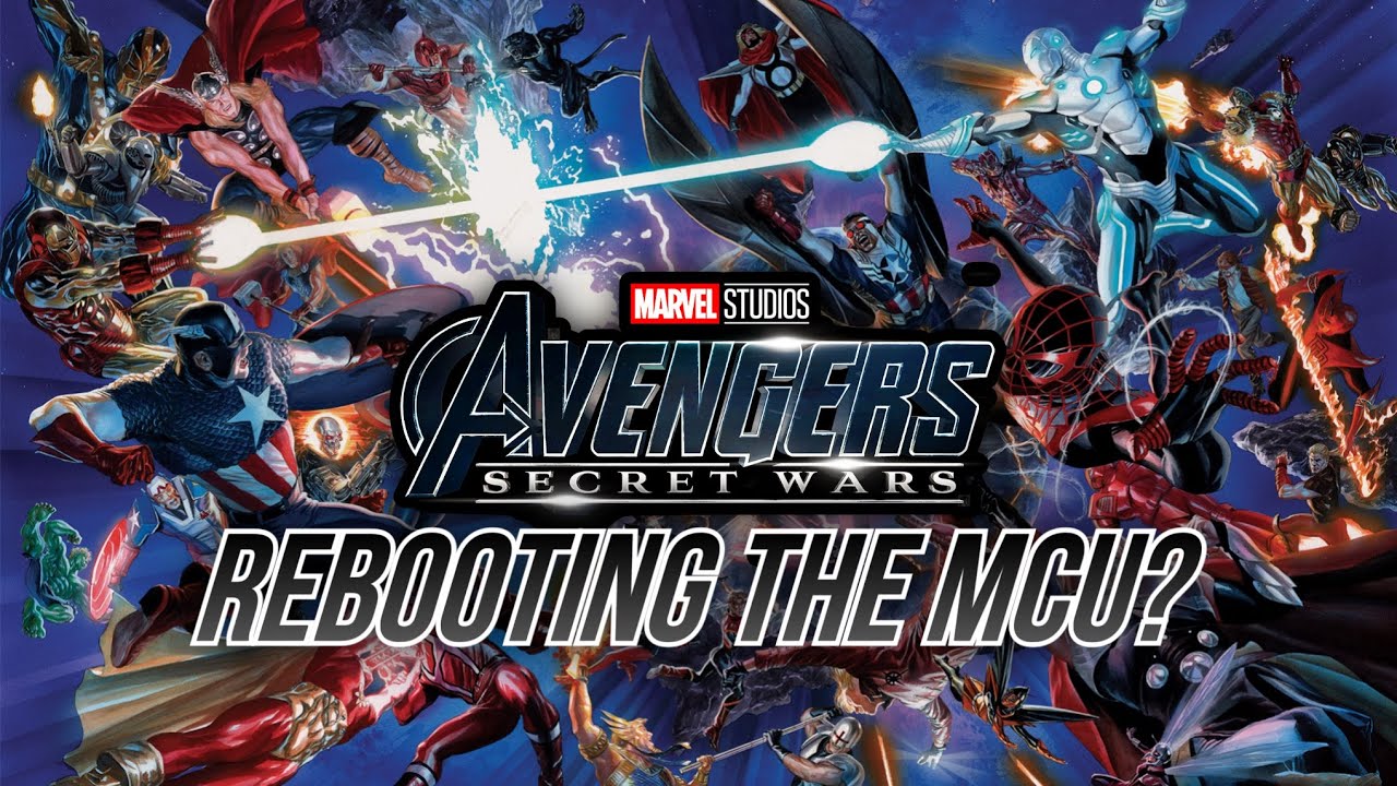 Marvel Might Reboot MCU with Avengers: Secret Wars β‘