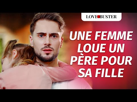 Une Femme Loue Un Père Pour Sa Fille | @LoveBusterFrance