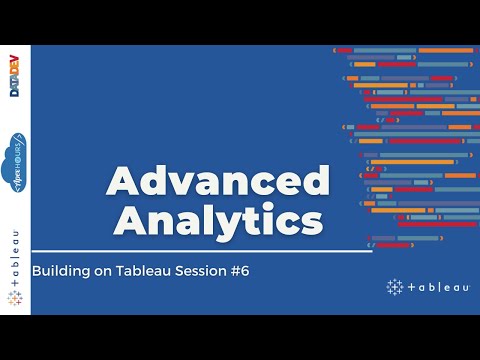 Advanced Analytics | Building on Tableau | E6