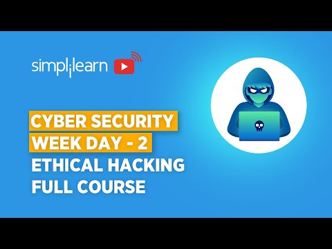 Cyber Security Week Day - 2 | Ethical Hacking Full Course | Ethical Hacker Course | Simplilearn