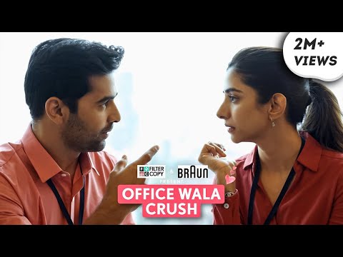 FilterCopy | Crushing On Your Hot Colleague Ft. Malhaar Rathod, Ravjeet Singh