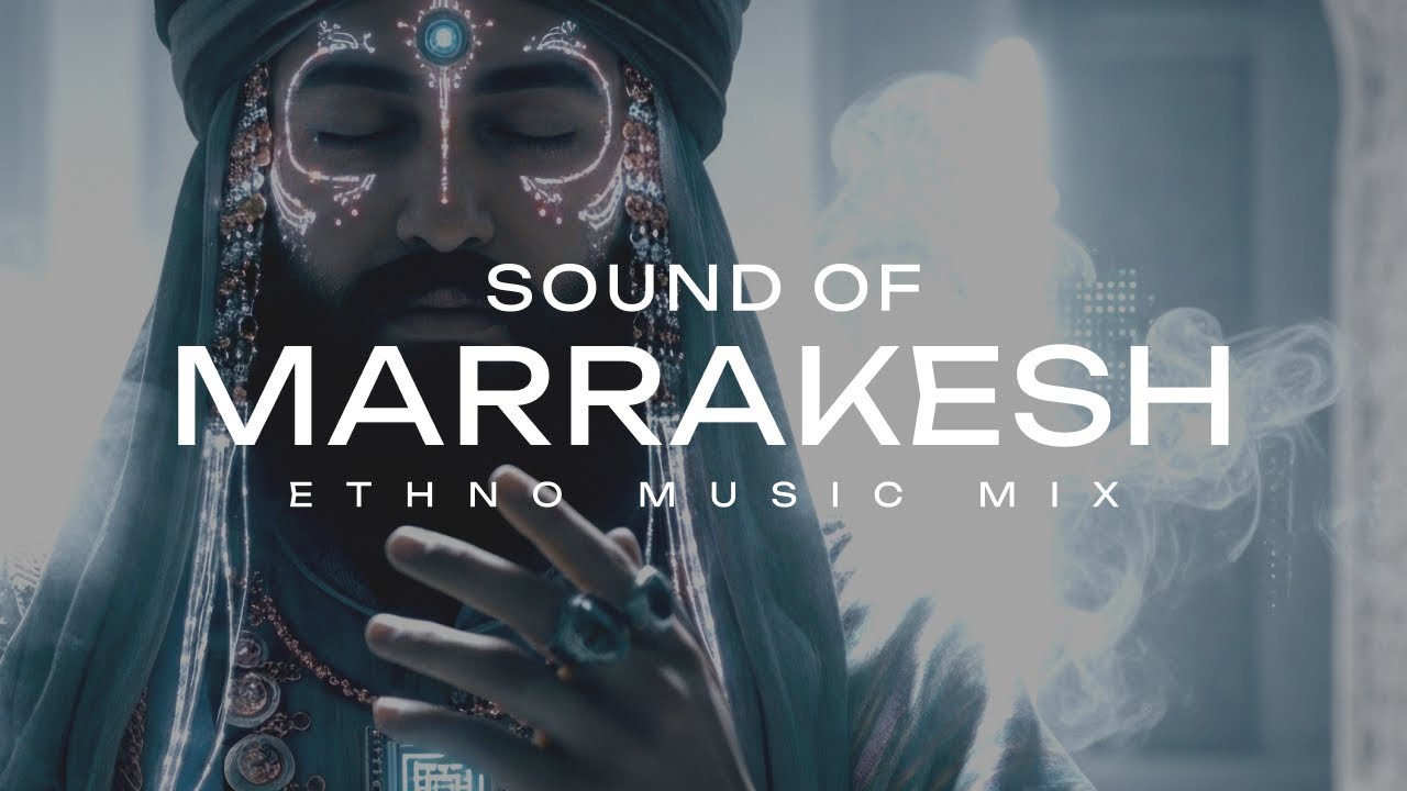 Sound of Marrakesh 🌙 – Ethno Deep House for Focus, Meditation & Relaxation