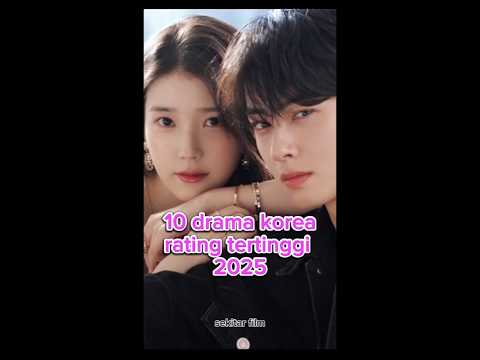 10 drakor dengan rating tertinggi 2025 #sekitarfilm #dramakorea #dracin #drakor