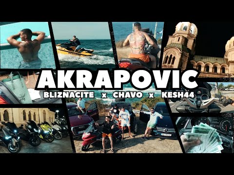 BLIZNACITE x CHAVO x KESH44 - AKRAPOVIC (OFFICIAL 4K VIDEO)