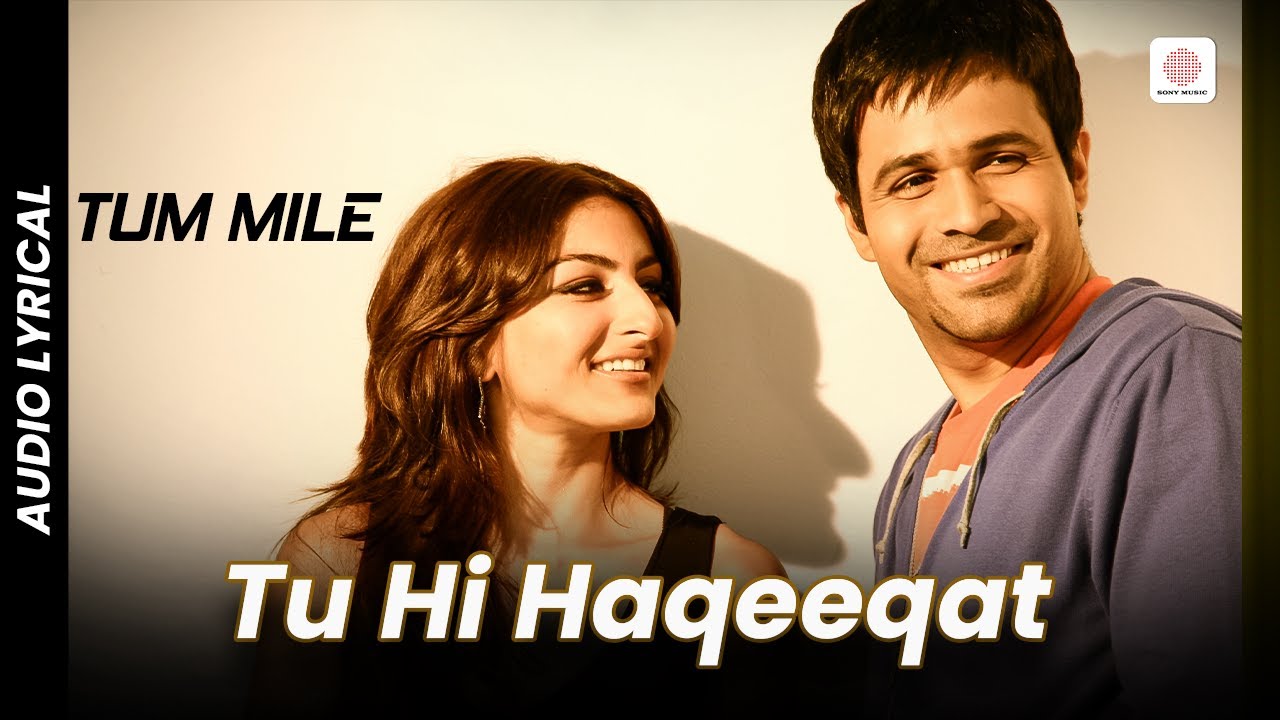 Tu Hi Haqeeqat - Romantic Song from Tum Mile 🎶