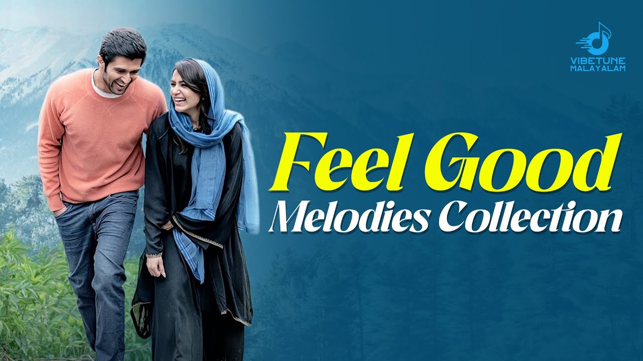 Relax with Feel-Good Malayalam Songs 🎶
