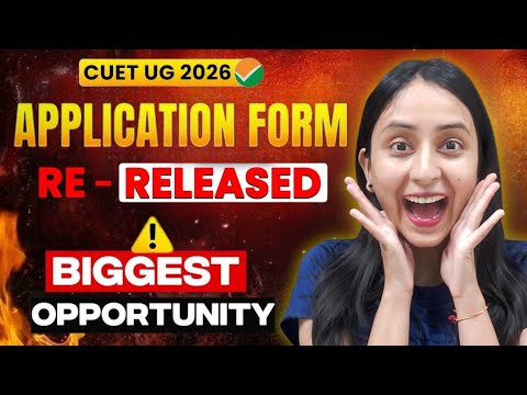 CUET UG 2026 Registration Forms Reopened🔥