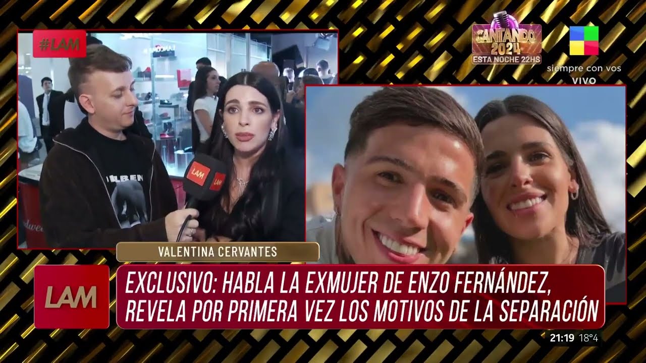Valentina Cervantes Habla Tras Separarse de Enzo Fernández