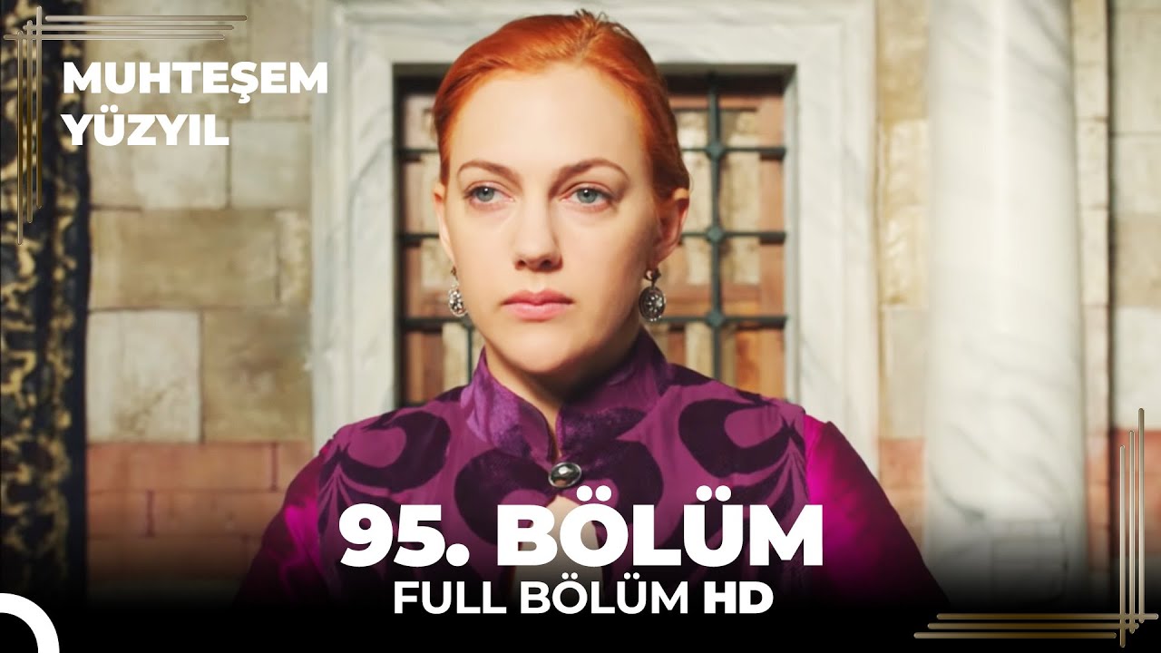 Muhteşem Yüzyıl 95. Bölüm (HD) 🌟