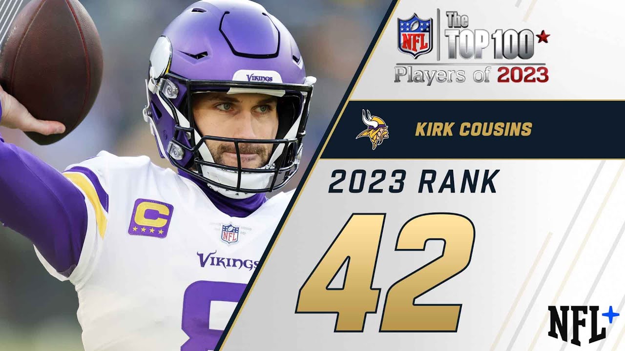 Kirk Cousins (QB, Vikings) - Top 100 Players 2023
