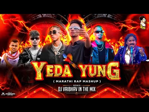 Yeda Yung Mashup | 2025 | Marathi Rap Mashup | Bollywood Rap Mashup | Sambata | Divine | DJ Vaibhav