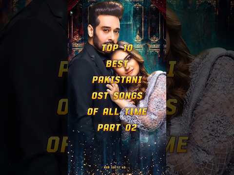 Top 10 Pakistani OST of All Time Part 2 | Unforgettable Drama Songs | Soulful & Emotional Playlist