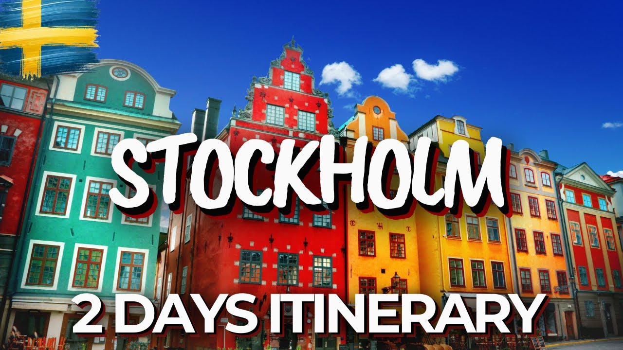 2 Days in Stockholm: The Ultimate Travel Guide