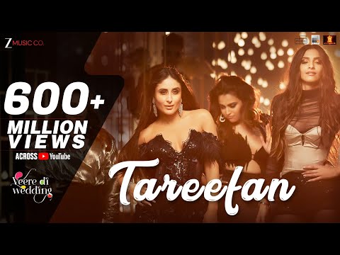 Tareefan | Veere Di Wedding | QARAN Ft. Badshah | Kareena Kapoor Khan, Sonam Kapoor, Swara & Shikha