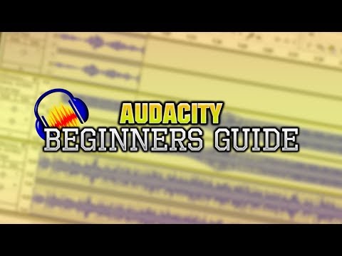 Audacity 2017 | Beginners Guide