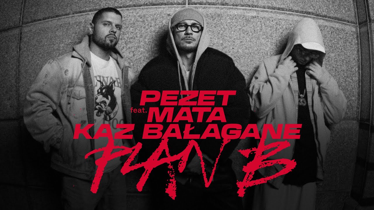 Pezet feat. Mata & Kaz Bałagane - Plan B 🎶