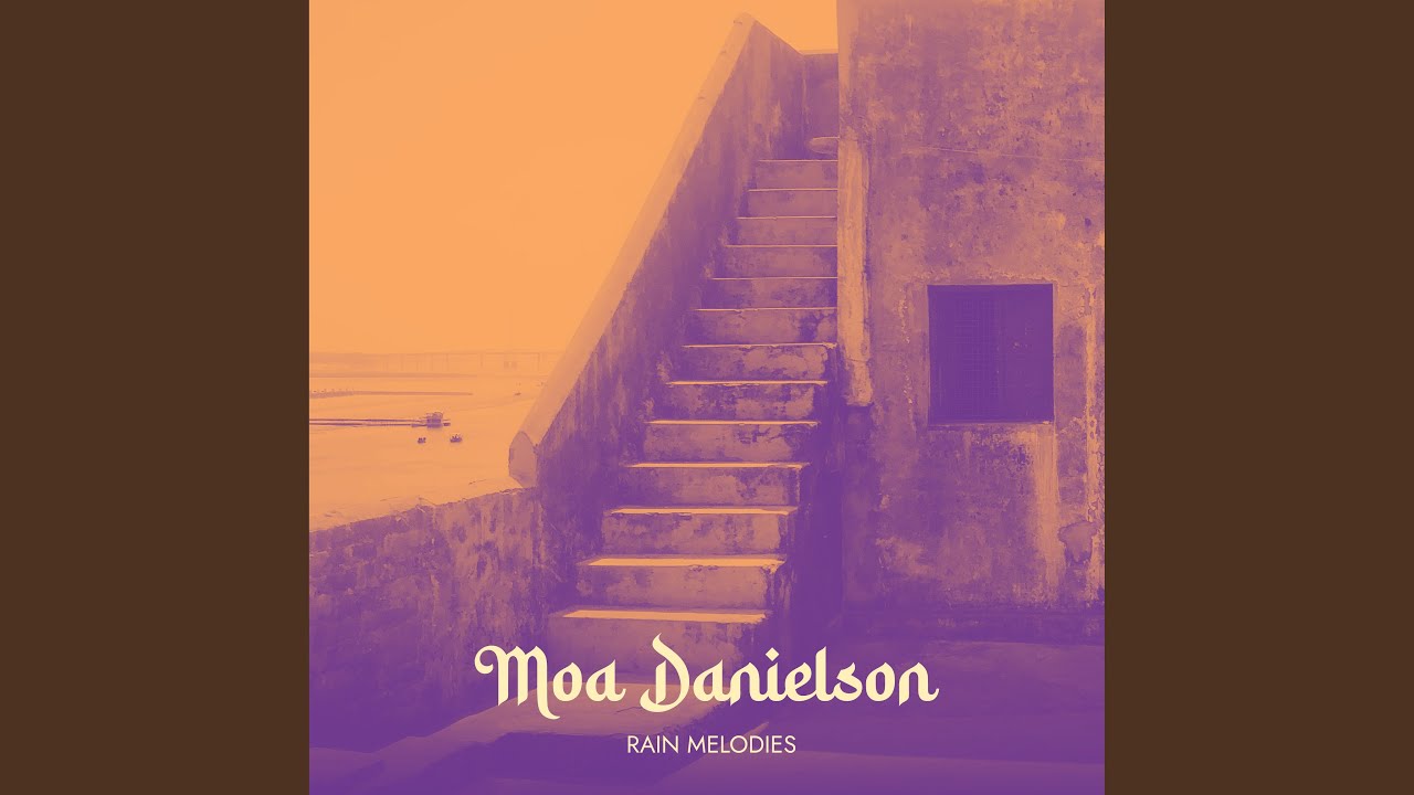 Alaap by Moa Danielson - Rain Melodies 🌧️