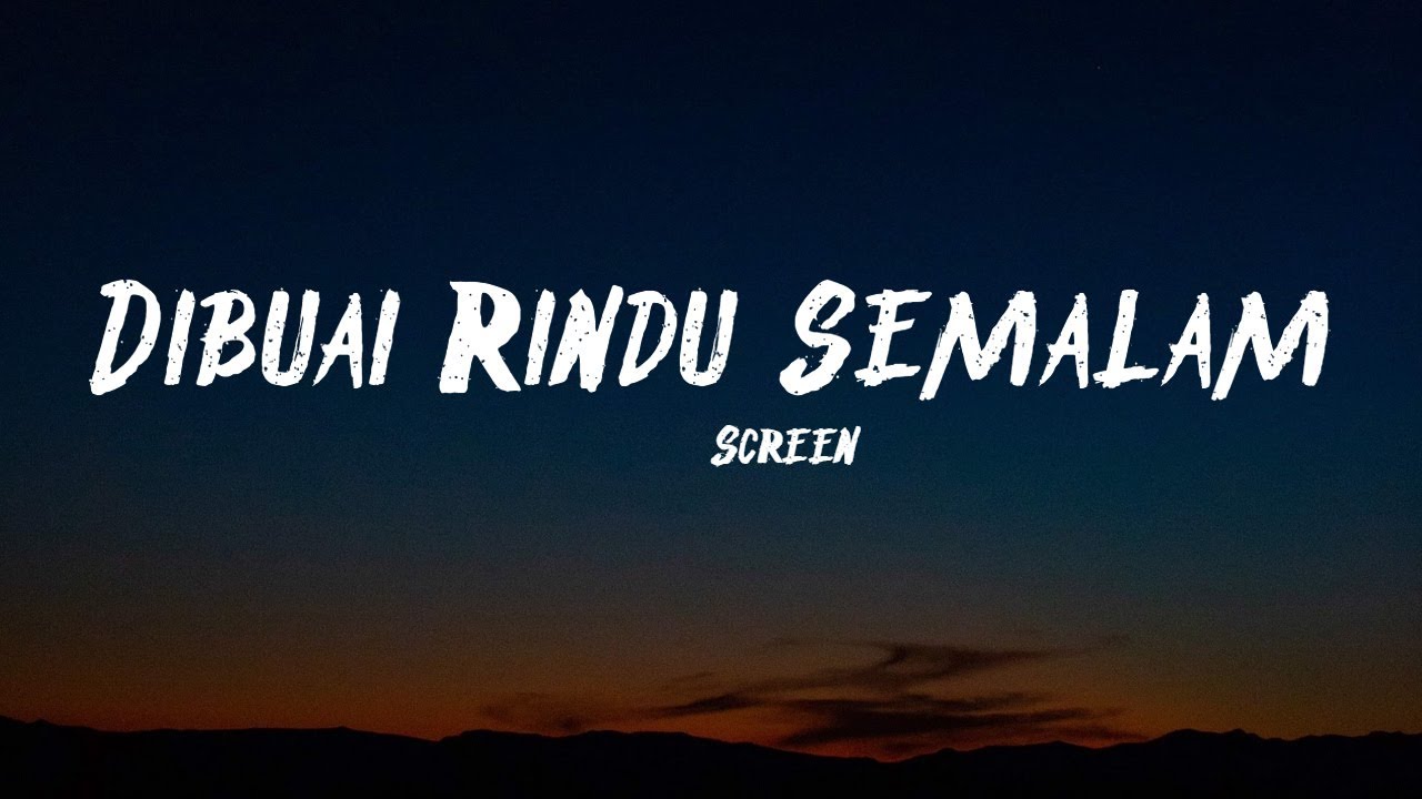 Dibuai Rindu Semalam Lyrics 🎶 | Full Song & Meaning