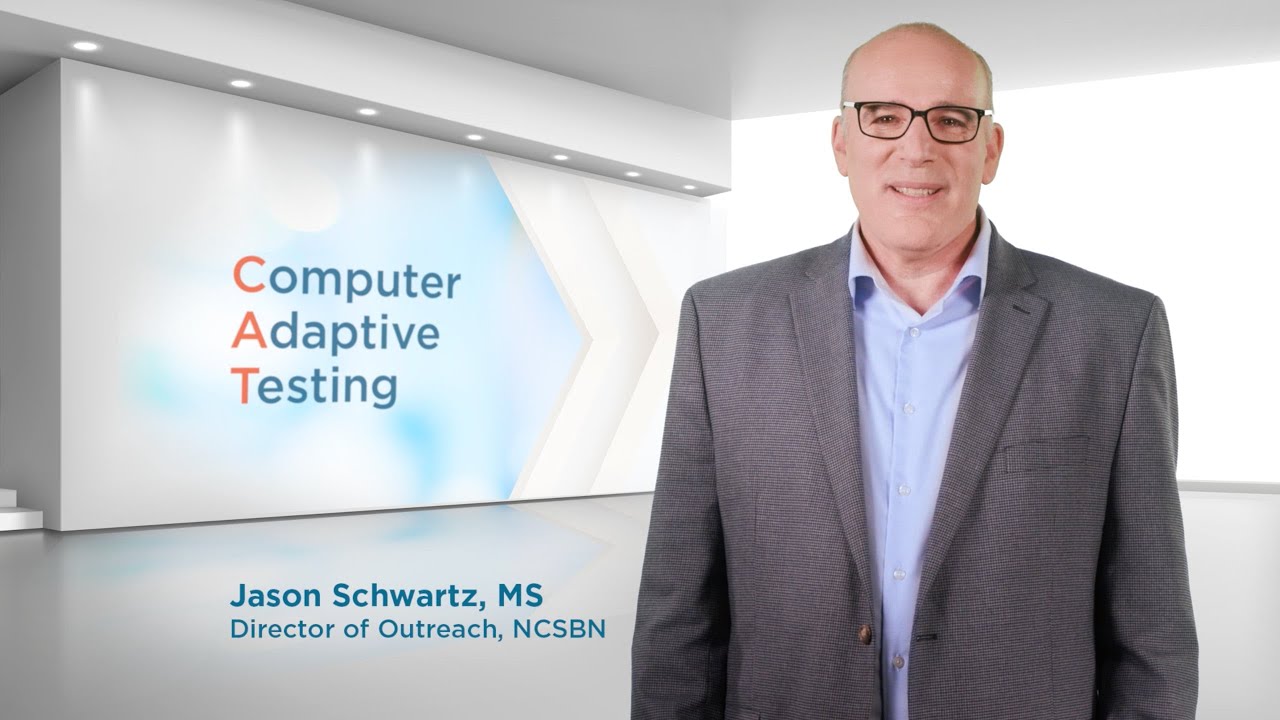 The NCLEX Uses Computer Adaptive Testing (CAT)