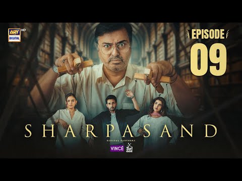 SharPasand Episode 9 | ARY Digital Drama | 5 Nov 2025