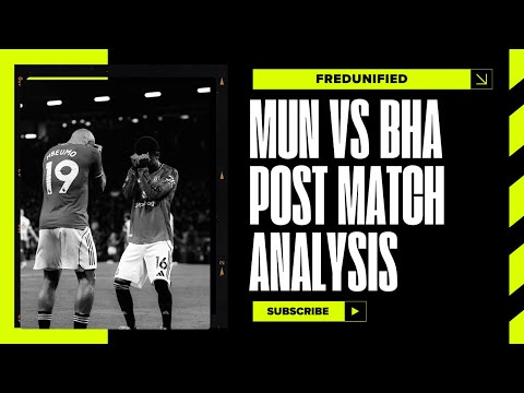 MUN VS BHA POST MATCH ANALYSIS