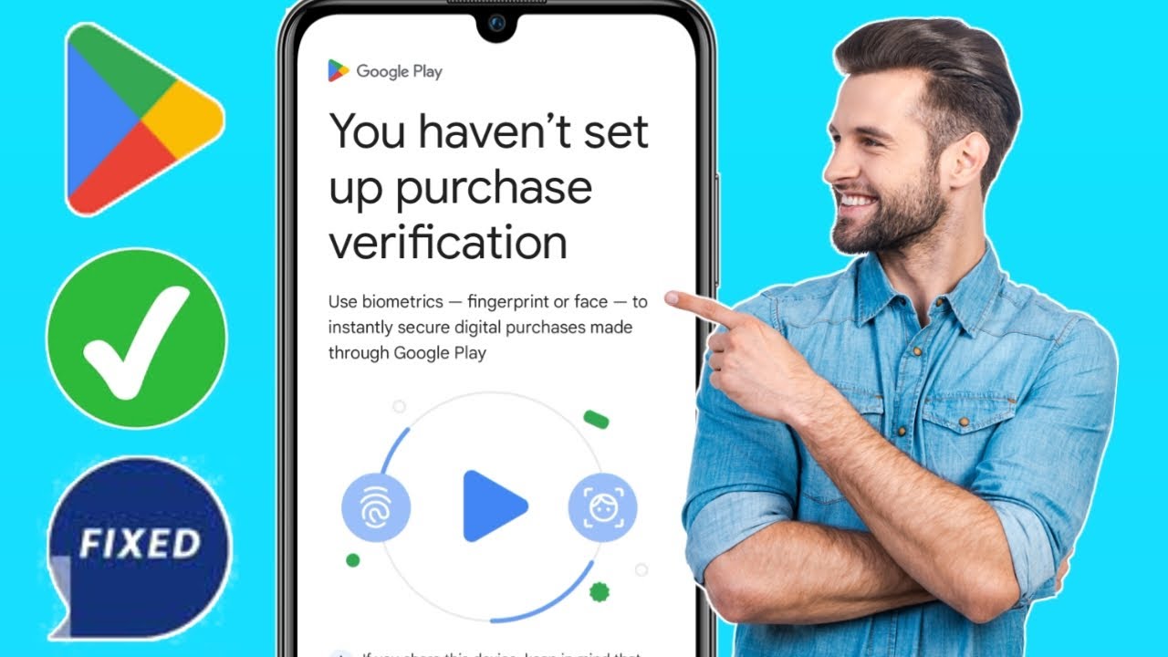 Fix: Set Up Purchase Verification in Play Store 2024