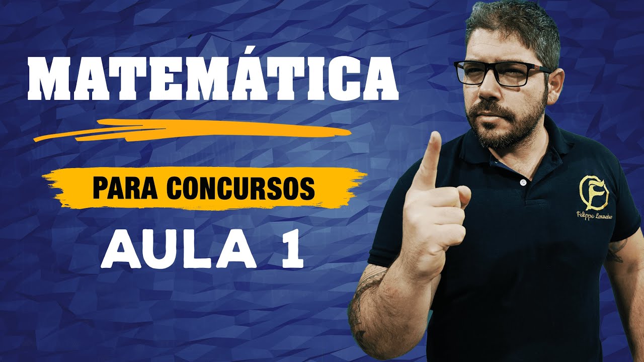 Matemática para Concursos - Aula 1