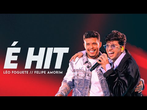 É Hit - Léo Foguete e Felipe Amorim