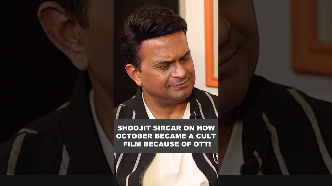 Shoojit Sircar on how October became a cult film because of OTT!