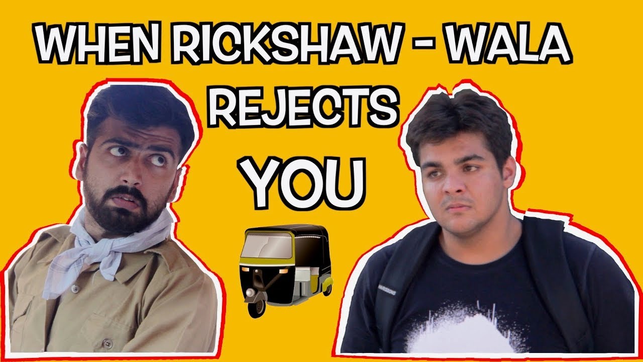 Rickshaw-Wala Rejection Revenge ๐