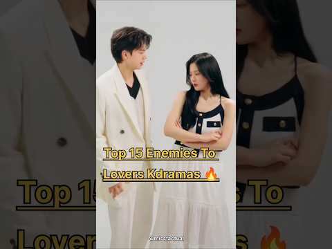 Top 15 Enemies To Lovers Kdramas 🔥👍🏻 #top10 #kdrama #drama