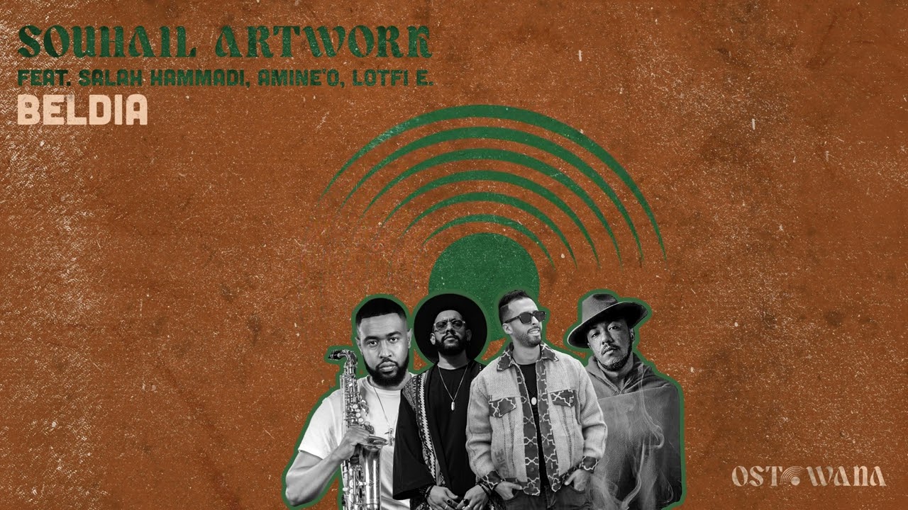 Souhail Artwork Feat. Salah Hammadi, Amine'O, Lotfi E. - Beldia (Radio Edit) I Ostowana