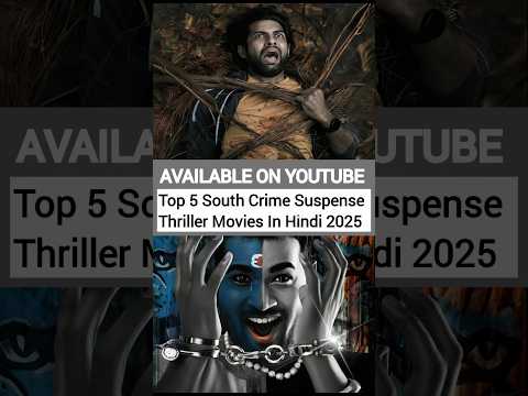 Top 8 South Crime Suspense Thriller Movies In Hindi 2025 Murder Mystery Investigative Thriller Film
