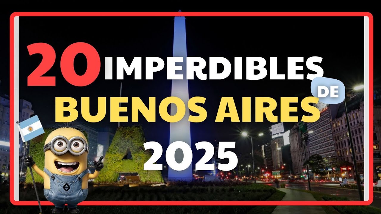 TOP 20 Top 20 imperdibles en Buenos Aires 2025 🇦🇷