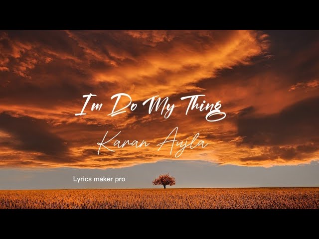 Karan Aujla's Hit Song 'I'ma Do My Thiiing' – Lyrics & Video 🎶