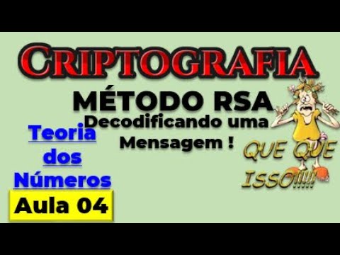 Criptografia - Decodificando uma Mensagem - Teoria dos Números
