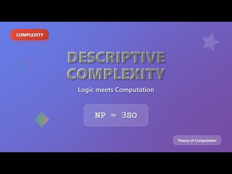 Descriptive Complexity: Unveiling the Logic Behind Computation ðŸ§