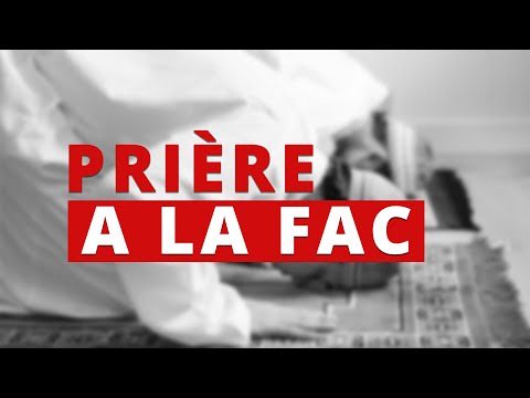 Prière à la FAC : que dit l'Islam sur cette polémique ? | L'Islam en Vrai