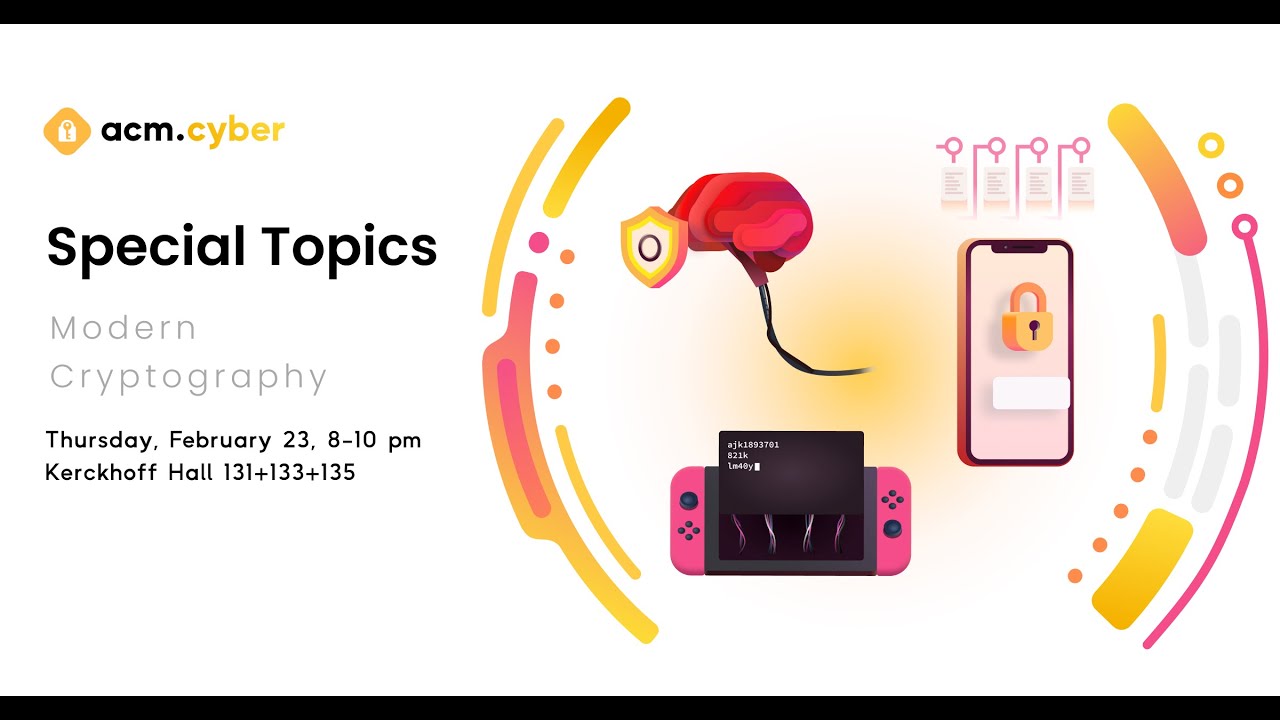 ACM Cyber Special Topics: Modern Cryptography Insights & Attacks 🔐