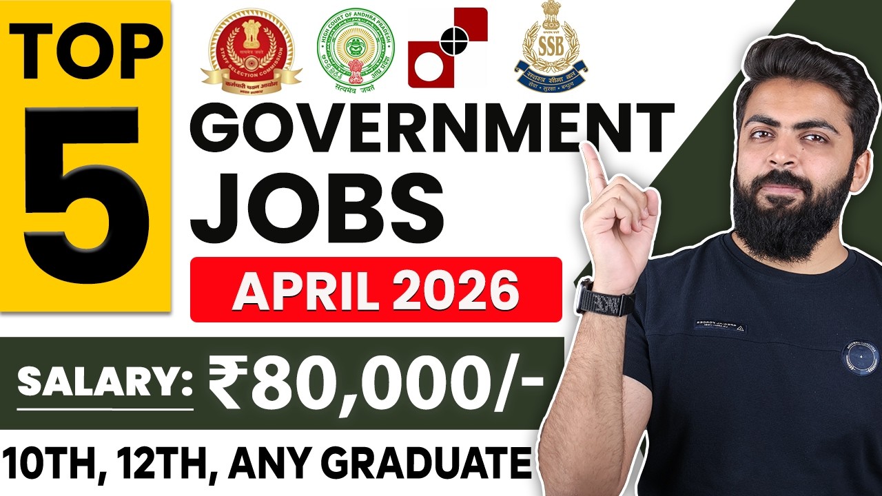 Top 5 Govt Jobs for Freshers in April 2026 | 10th & 12th Pass