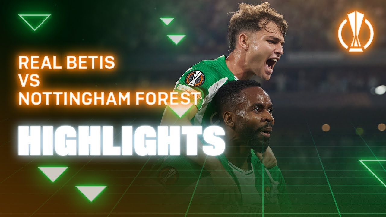 Resumen del Partido Betis vs Nottingham Forest | Highlights de la UEFA Europa League 2025/26 ⚽