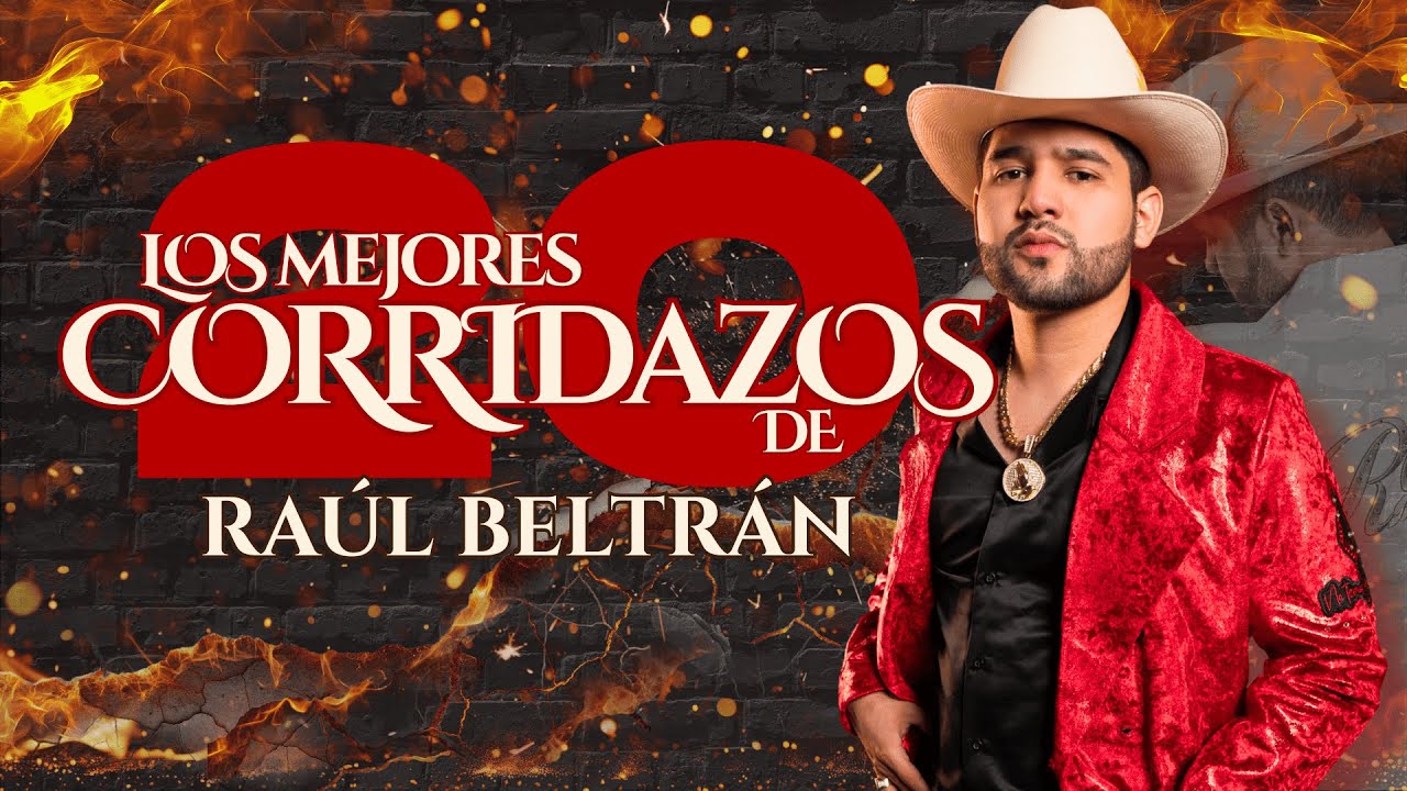 Top 20 Corridos de Raúl Beltrán 🎶