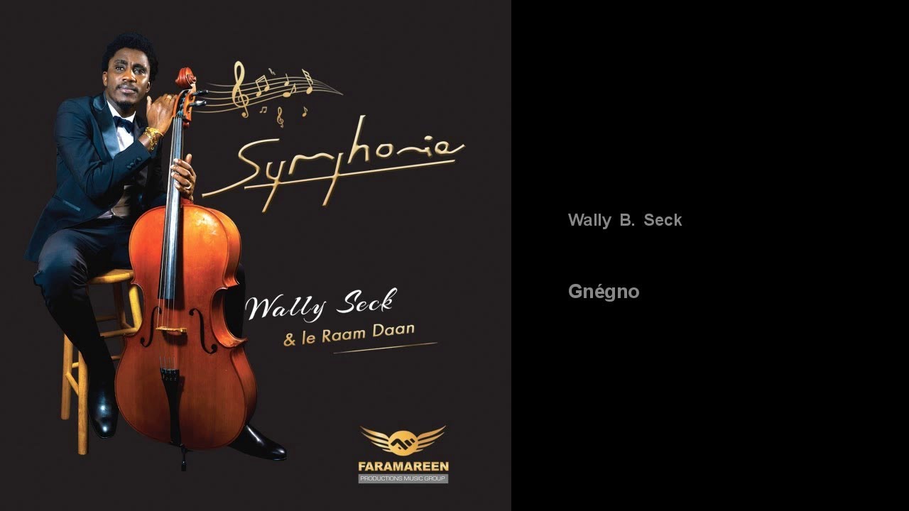 Wally B. Seck - Gnégno ft. Le Raam Daan 🎶
