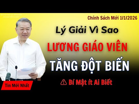 Chính Sách Mới: 1/1/2026 Lương Giáo Viên Cao Nhất Lịch Sử –Ai Được, Ai Bỏ Lỡ?