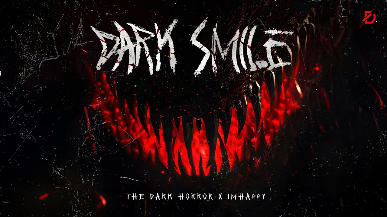 Dark Horror x IMHAPPY - Dark Smile 🎶
