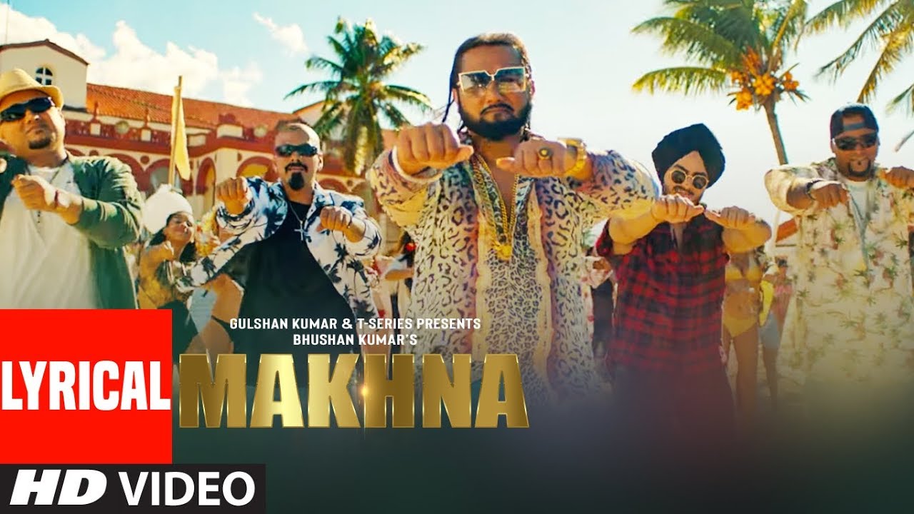 MAKHNA Video With Lyrics | Yo Yo Honey Singh | Neha Kakkar, Singhsta, TDO | Bhushan Kumar