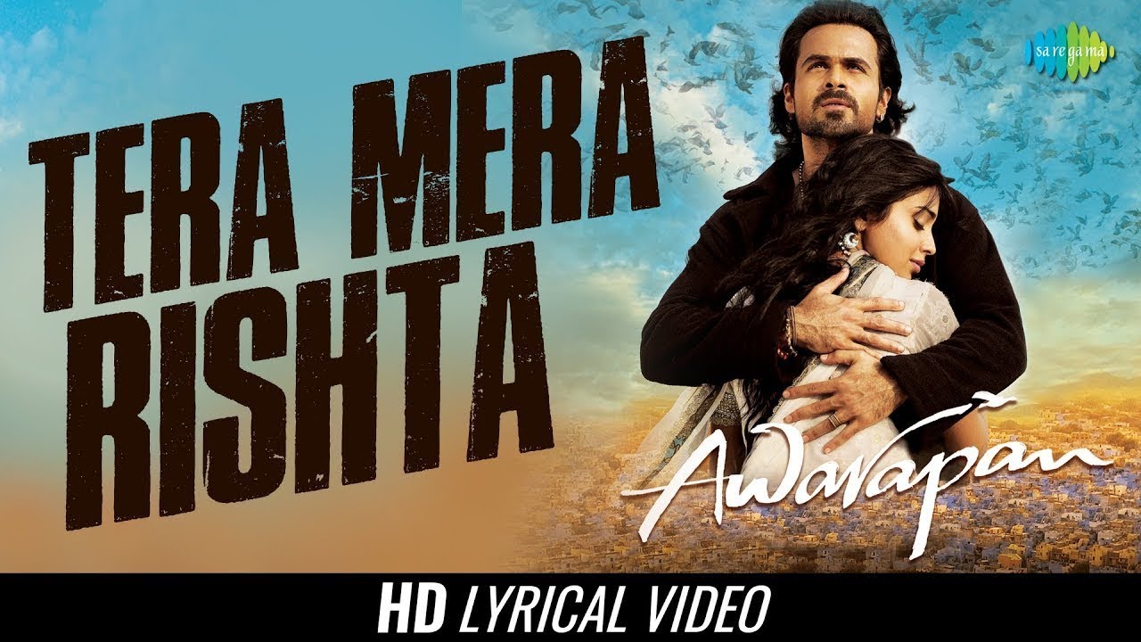 TERA MERA RISHTA PURANA Lyrics | Mustafa Zahid & Emraan Hashmi | AWARAPAN & Sayeed Quadri
