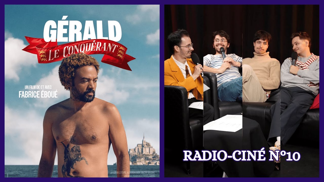 Gérald le Conquérant - Radio-Ciné S1E10 🎬